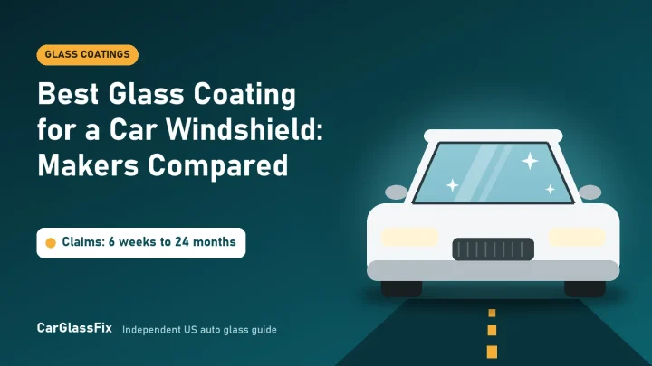 Best Glass Coating for a Car Windshield: Makers Compared