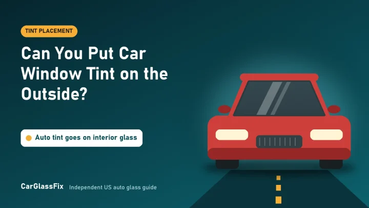Can You Put Car Window Tint on the Outside?