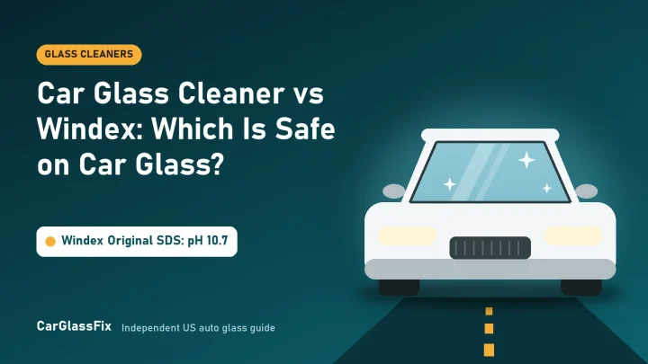 Car Glass Cleaner vs Windex: Which Is Safe on Car Glass?