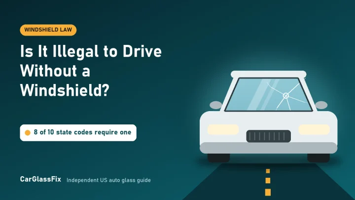 Is It Illegal to Drive Without a Windshield?
