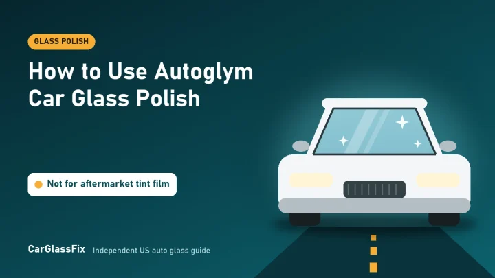 How to Use Autoglym Car Glass Polish