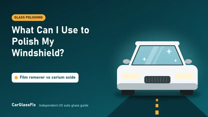 What Can I Use to Polish My Windshield?