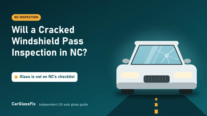 Will a Cracked Windshield Pass Inspection in NC?